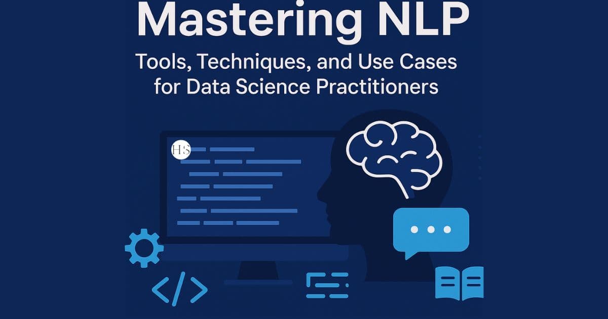 NLP: Tools, Techniques, and Use Cases